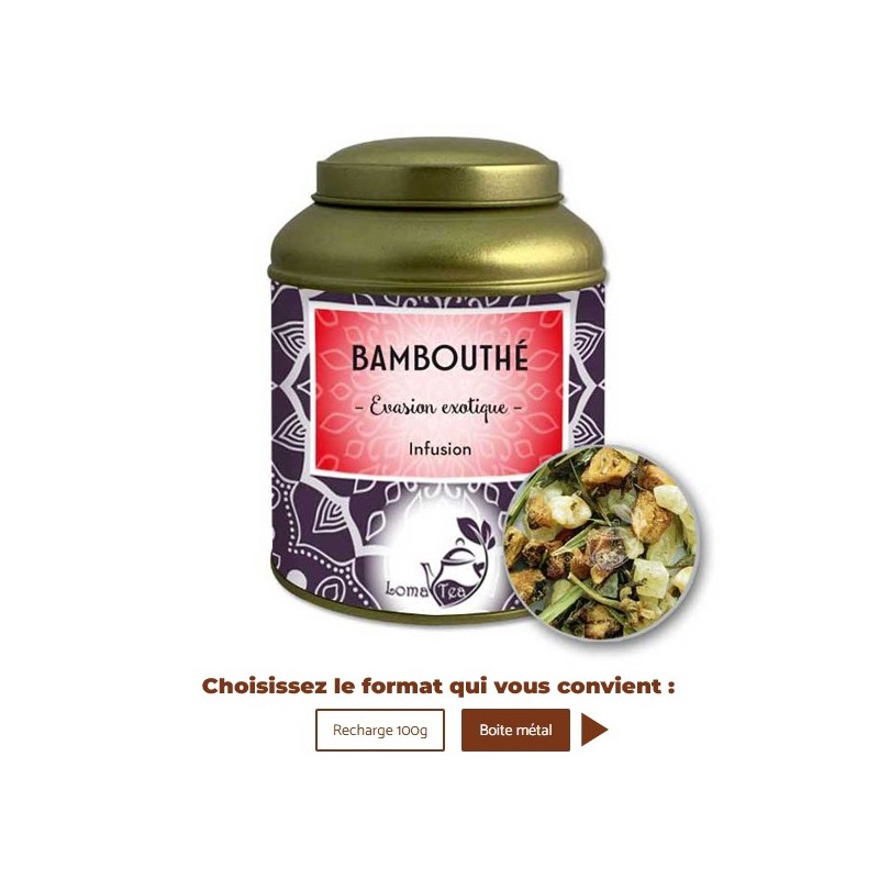 Infusion BAMBOUTHÉ VRAC 100g - LOMATEA Infusion BAMBOUTHÉ VRAC 100g - LOMATEA